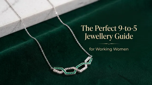 The perfect 9 to 5 jewellery guide for working women